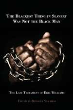 The Blackest Thing in Slavery Was Not the Black Man