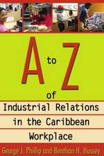 A to Z of Industrial Relations in the Caribbean Workplace