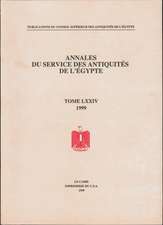 Annales Du Service Des Antiquites de L'Egypte: Vol. 74