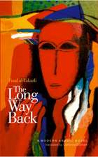 The Long Way Back: A Modern Arabic Novel