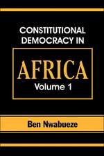 Constitutional Democracy in Africa. Vol. 1. Structures, Powers and Organising Principles of Government