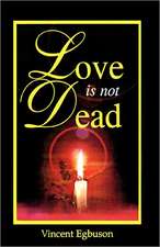 Love Is Not Dead