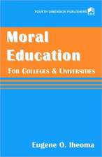 Moral Education for Colleges and Universities