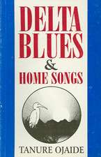 Delta Blues and Other Home Songs