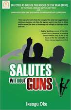 Salutes Without Guns: An Essential Guide for Students and Their Parents