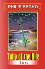 Tulip of the Nile: A Collection of Poems