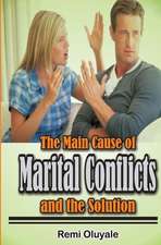 The Main Cause of Marital Conflicts and The solution