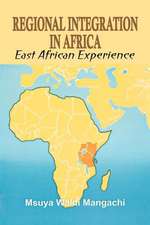 Regional Integration in Africa. East African Experience