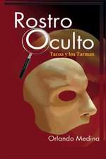 Rostro Oculto: Tacoa y Los Tarma