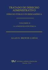 Tratado de Derecho Administrativo. Tomo II. La Administracion Publica