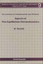 Aspects of Non-Equilibrium Thermodynamics: Lectures on Fundamentals and Methods