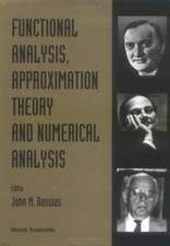 Functional Analysis, Approximation Theory and Numerical Analysis