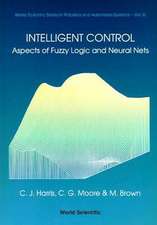 Intelligent Control: Aspects of Fuzzy Logic and Neural Nets