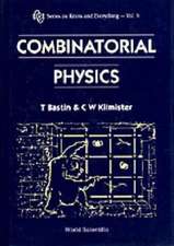 Kauffman, L: Combinatorial Physics