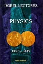 Nobel Lectures in Physics, Vol 7 (1991-1995)