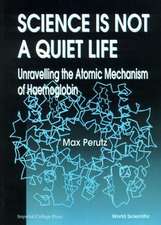 Science Is Not a Quiet Life: Unravelling the Atomic Mechanism of Haemoglobin