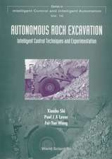 Autonomous Rock Excavation, Intelligent Control Techniques and Experimentation