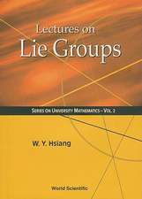 Lectures on Lie Groups