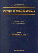 Physics of Novel Materials - Proceedings of the Tenth Physics Summer School: Volume X