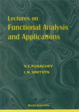 Lectures on Functional Analysis and Appl