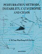 Perturbation Methods, Instability, Catastrophe and Chaos