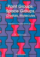 POINT GROUPS, SPACE GROUPS, CRYSTALS...