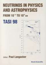 Neutrinos in Physics and Astrophysics From: 10-33 to 10+28 CM (Tasi 1998)