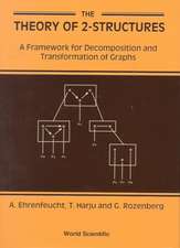 The Theory of 2-Structures: A Framework for Decomposition and Transformation of Graphs