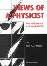 Views of a Physicist: Selected Papers of N. G. van Kampen