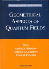 Geometrical Aspects of Quantum Fields - Proceedings of the 2000 Londrina Workshop