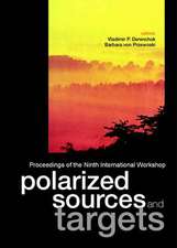 Polarized Sources and Targets, Proceedings of the Ninth International Workshop