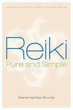 Reiki, Pure and Simple: From Conception to Childbirth and Beyond