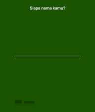 Siapa Nama Kamu? (Catalogue) – Art in Singapore since the 19th Century