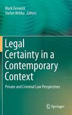 Legal Certainty in a Contemporary Context: Private and Criminal Law Perspectives