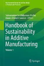 Handbook of Sustainability in Additive Manufacturing: Volume 1