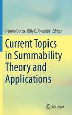 Current Topics in Summability Theory and Applications