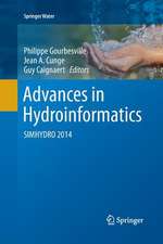 Advances in Hydroinformatics: SIMHYDRO 2014