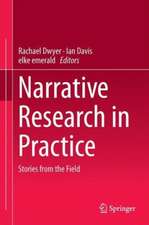 Narrative Research in Practice: Stories from the Field