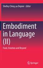 Embodiment in Language (II): Food, Emotion and Beyond