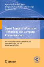 Smart Trends in Information Technology and Computer Communications: First International Conference, SmartCom 2016, Jaipur, India, August 6–7, 2016, Revised Selected Papers