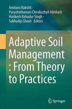 Adaptive Soil Management : From Theory to Practices