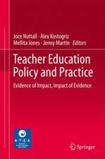 Teacher Education Policy and Practice: Evidence of Impact, Impact of Evidence