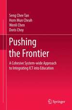 Pushing the Frontier: A Cohesive System-wide Approach to Integrating ICT into Education