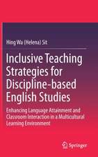 Inclusive Teaching Strategies for Discipline-based English Studies: Enhancing Language Attainment and Classroom Interaction in a Multicultural Learning Environment