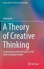 A Theory of Creative Thinking: Construction and Verification of the Dual Circulation Model