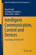 Intelligent Communication, Control and Devices: Proceedings of ICICCD 2017