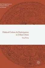 Political Culture and Participation in Urban China