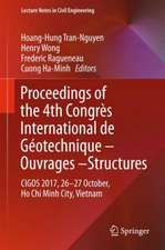 Proceedings of the 4th Congrès International de Géotechnique - Ouvrages -Structures: CIGOS 2017, 26-27 October, Ho Chi Minh City, Vietnam