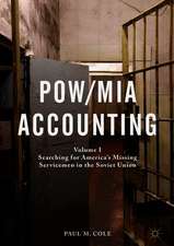 POW/MIA Accounting: Volume I – Searching for America’s Missing Servicemen in the Soviet Union