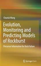 Evolution, Monitoring and Predicting Models of Rockburst